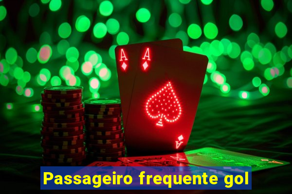 Passageiro frequente gol